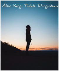 Image of Aku Yang Tidak Diinginkan