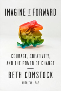 Image of Imagine It Forward: Courage, Creativity, and the Power of Change