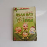 Image of Mendidik Buah Hati Dengan Cinta