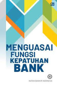 Image of Menguasai Fungsi Kepatuhan Bank