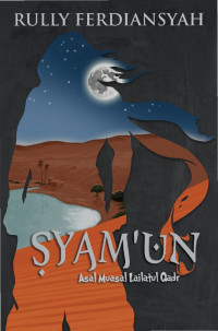 Image of Syam'un; Asal Muasal Lailatu Qadr